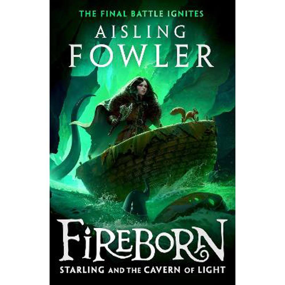 Fireborn: Starling and the Cavern of Light (Fireborn, Book 3) (Paperback) - Aisling Fowler